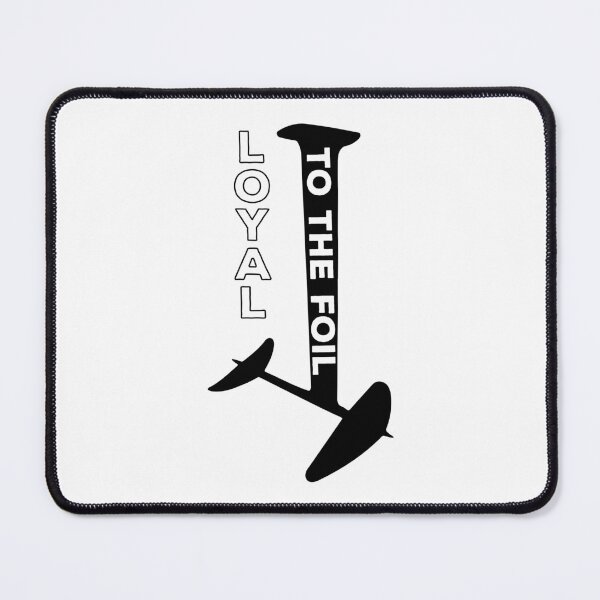 Item preview, Loyal To The Foil, Funny Foil Board Hydrofoil Surfing designed and sold by TheReallyNiceStuff.