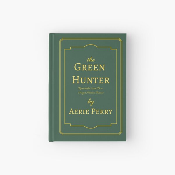 The Green Hunter by Aerie Perry Hardcover Journal