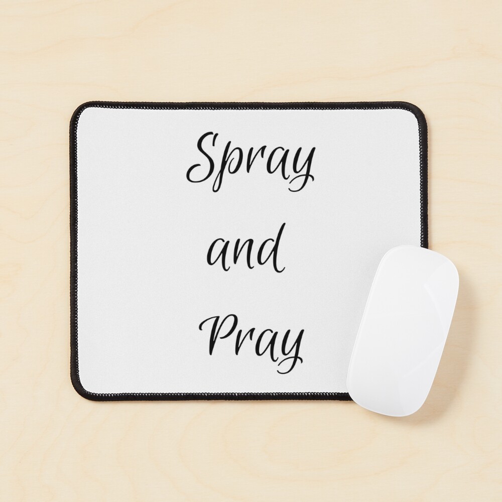 Spray and Pray Mouse Pad - programmer humor design by HackerLooks