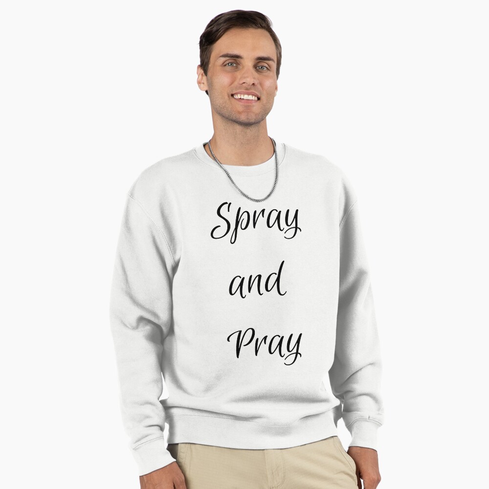 Spray and Pray Pullover Sweatshirt - programmer humor design by HackerLooks