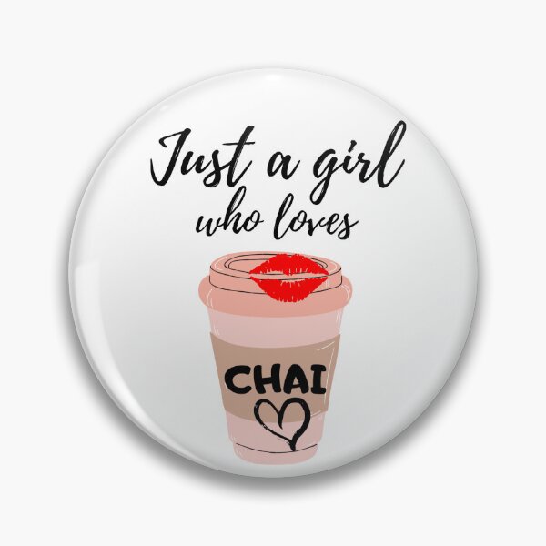 Item preview, Just a girl who loves chai designed and sold by Africa C. Williams.