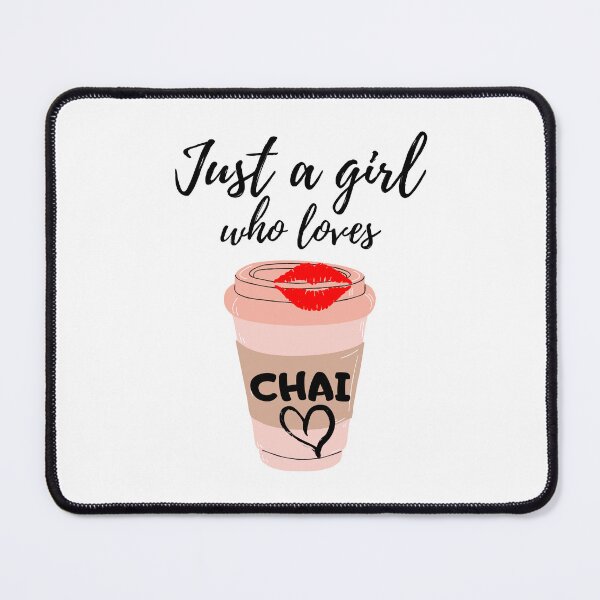 Item preview, Just a girl who loves chai designed and sold by Africa C. Williams.