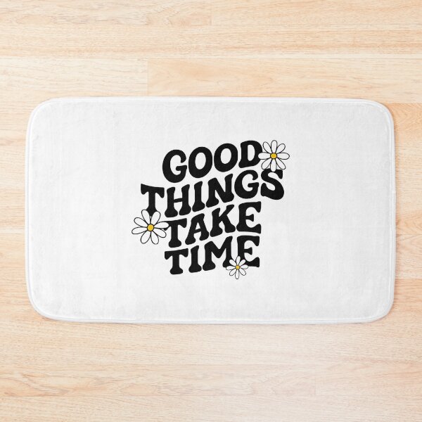 Item preview, Good Things Take Time designed and sold by Penxilstudio.