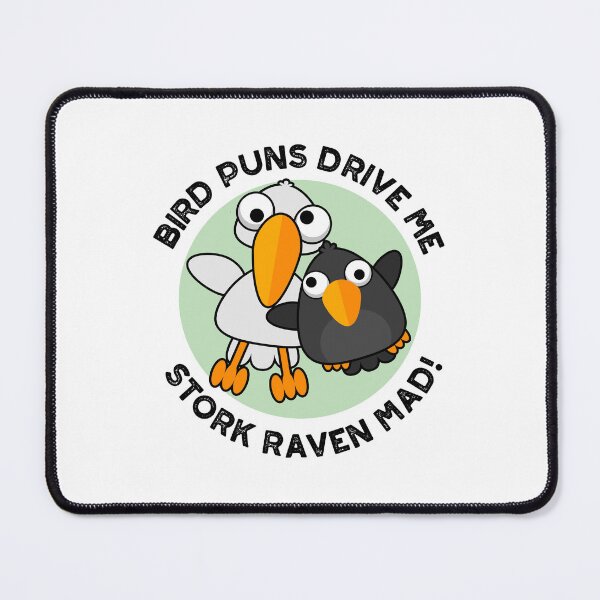 Item preview, Bird Puns Drive Us Stork Raven Mad Funny Puns designed and sold by punnybone.