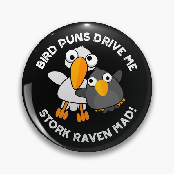 Item preview, Bird Puns Drive Us Stork Raven Mad Funny Puns (Dark BG) designed and sold by punnybone.
