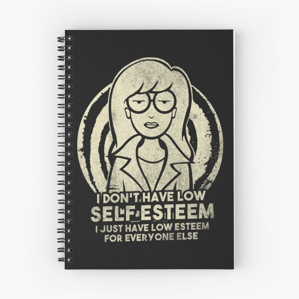 Item preview, I Don't Have Low Self Esteem - Daria designed and sold by Yvette2J7.