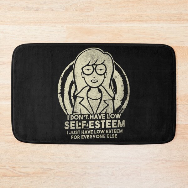 Item preview, I Don't Have Low Self Esteem - Daria designed and sold by Yvette2J7.