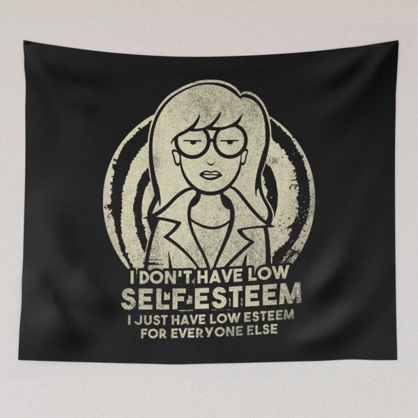 Item preview, I Don't Have Low Self Esteem - Daria designed and sold by Yvette2J7.
