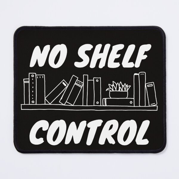 Item preview, NO Shelf Control designed and sold by artesiaKT.