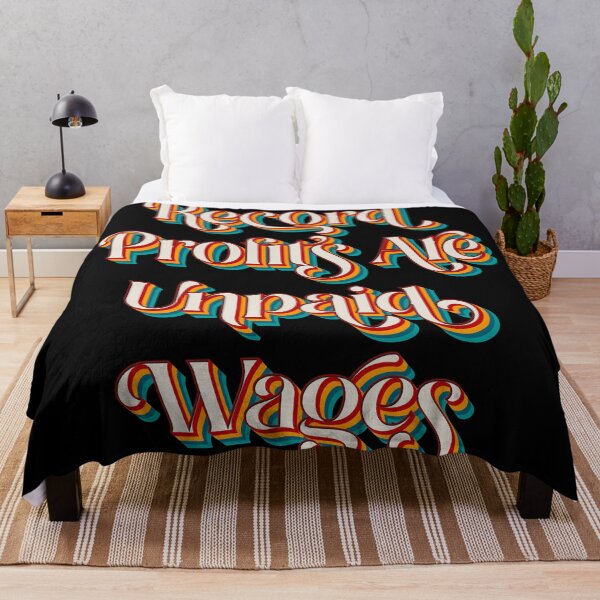 Item preview, Record Profits Are Unpaid Wages designed and sold by Texterns.