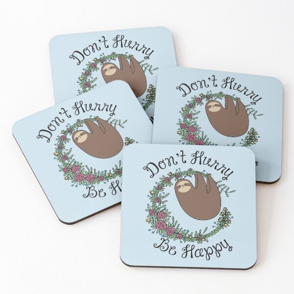 Item preview, Don't Hurry, Be Happy designed and sold by Slothgirl Art.