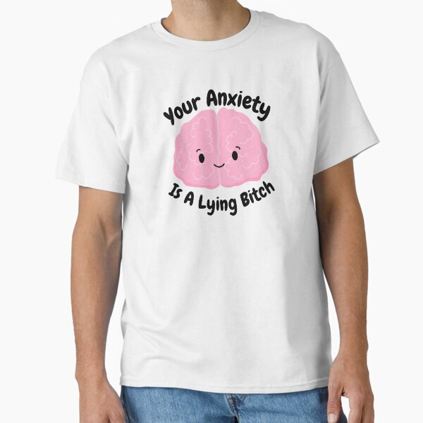 Item preview, Funny your anxiety is a lying mental health awareness motivation inspirational awareness  designed and sold by tiffanator606.