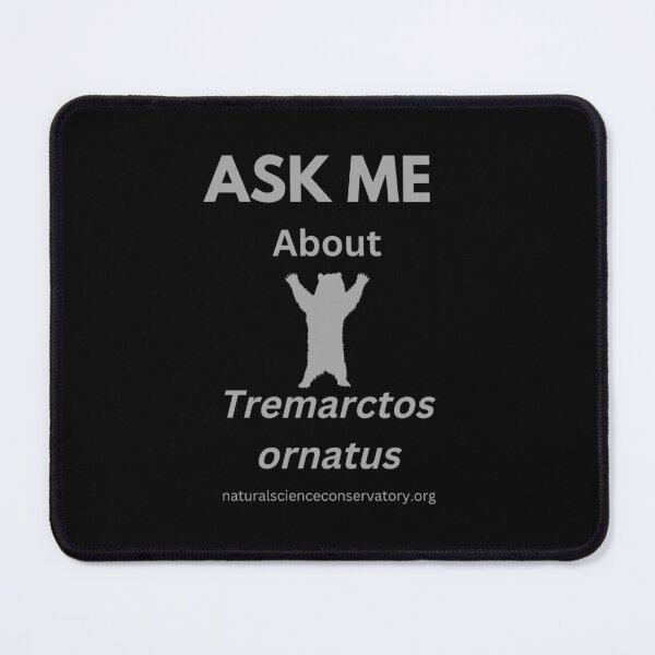 Item preview, Ask Me About Tremarctos ornatus (Spectacled Bear) designed and sold by Discovered.