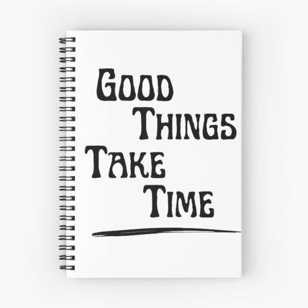 Item preview,  Good things take time designed and sold by Deniszaro.