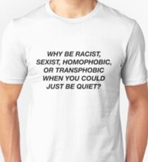 WHY BE RACIST WHEN YOU CAN JUST BE QUIET? FRANK OCEAN PANORAMA Unisex T-Shirt