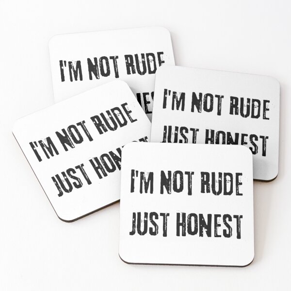 Item preview, I'm Not Rude Just Honest. Funny Snarky Sarcastic Saying designed and sold by That Cheeky Tee.