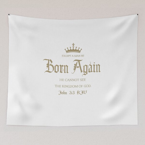 Item preview, John 3 3 Except A Man Be Born Again He Cannot See The Kingdom of God  designed and sold by teenugs.