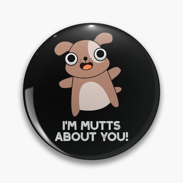 Item preview, I'm Mutts About You Funny Dog Puns (Dark BG) designed and sold by punnybone.