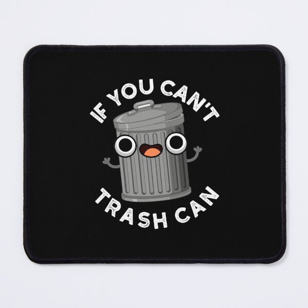Item preview, If You Can't Trash Can Funny Garbage Puns (Dark BG) designed and sold by punnybone.