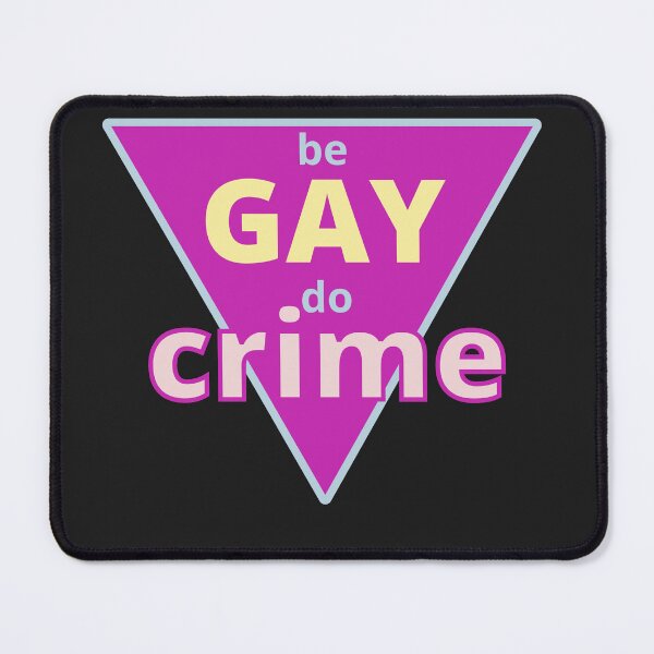 Item preview, Be Gay Do Crime designed and sold by homotropic.