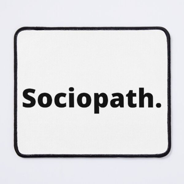 Item preview, Sociopath. designed and sold by ED-TDesigns.