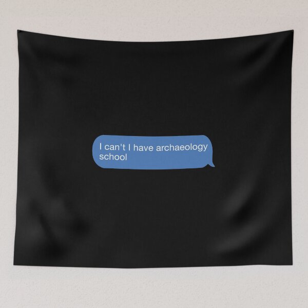 Item preview, I cant I have archaelogy school designed and sold by orlumbuspirate.
