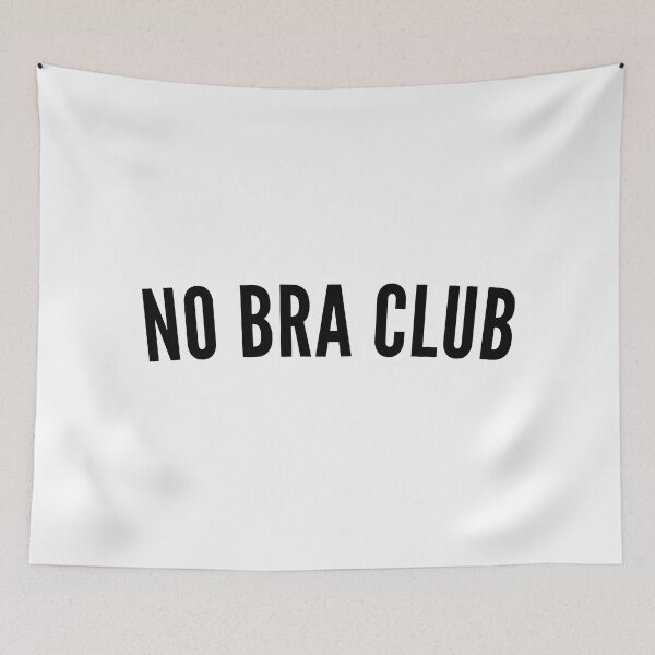 Item preview, No Bra Club. Funny I Hate Bras Saying designed and sold by That Cheeky Tee.