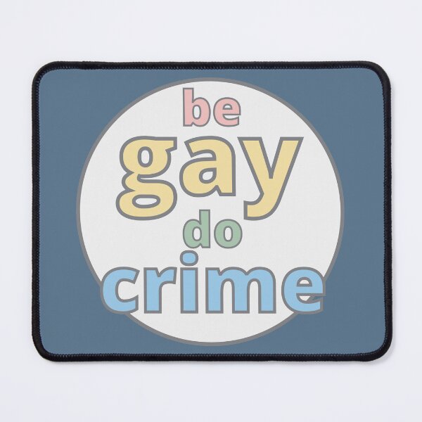 Item preview, Be Gay Do Crime designed and sold by homotropic.