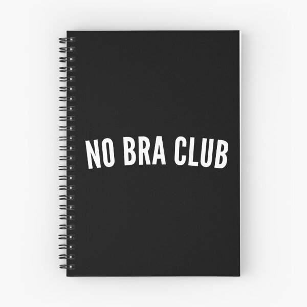 Item preview, No Bra Club. Funny I Hate Bras Saying designed and sold by That Cheeky Tee.