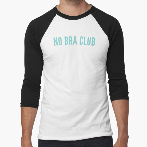No Bra Club. Funny I Hate Bras Saying Art Board Print for Sale by