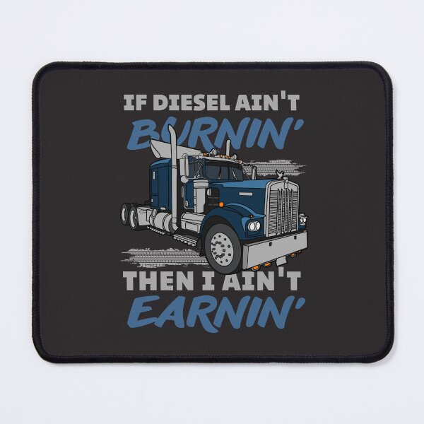Item preview, If diesel ain't burnin' then i ain't earnin| Cool funny truck designed and sold by Happiness-pills.