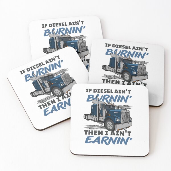 Item preview,  If diesel ain't burnin' then i ain't earnin| Cool funny truck  designed and sold by Happiness-pills.