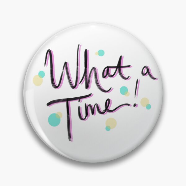 Item preview, What a time designed and sold by derangedstudent.