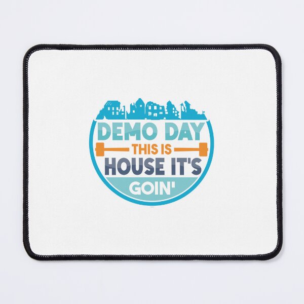 Item preview, This Is House It's Goin', Funny House Demolition designed and sold by TheReallyNiceStuff.