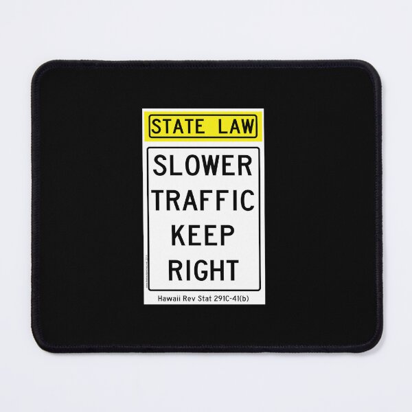 Item preview, Slower Traffic Keep Right - Hawaii designed and sold by thatraulsanchez.