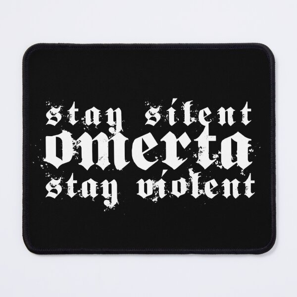 Item preview, Stay Silent Omerta Stay Violent Mobster Quote designed and sold by elhefe.