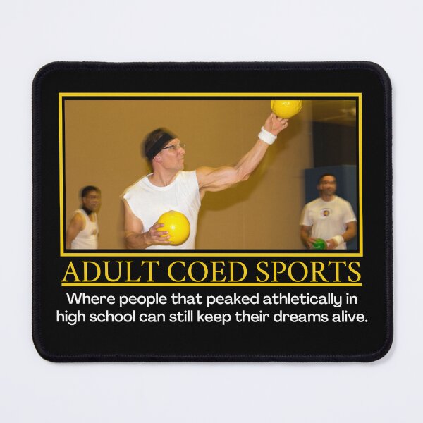 Item preview, Adult Coed Sports- Demotivational Poster designed and sold by DesignsByDaddy.