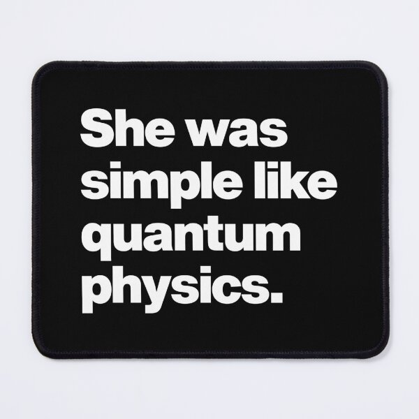 Item preview, She was simple like Quantum Physics - Funny Lover saying Lovely quote designed and sold by elhefe.