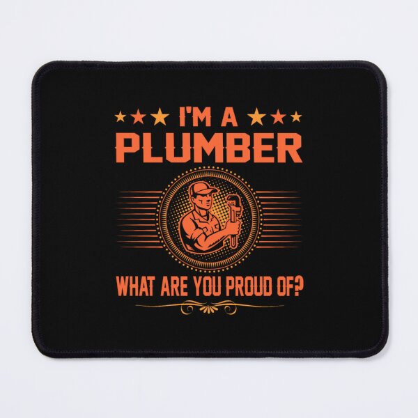 Item preview, I Am A Plumber What Are You Proud Of designed and sold by aryagiri.