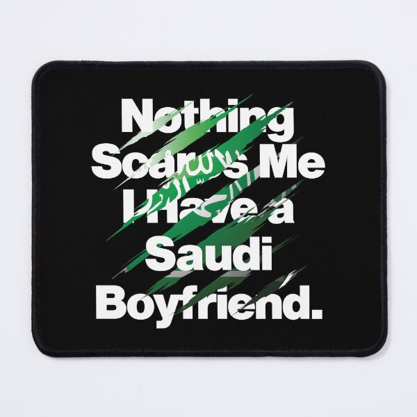 Item preview, Nothing Scares Me I Have a Saudi Boyfriend Saudi Arabia designed and sold by elhefe.
