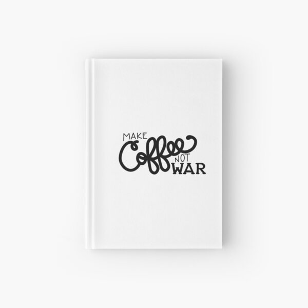 Peace, Love, and Coffee (in Black) Hardcover Journal