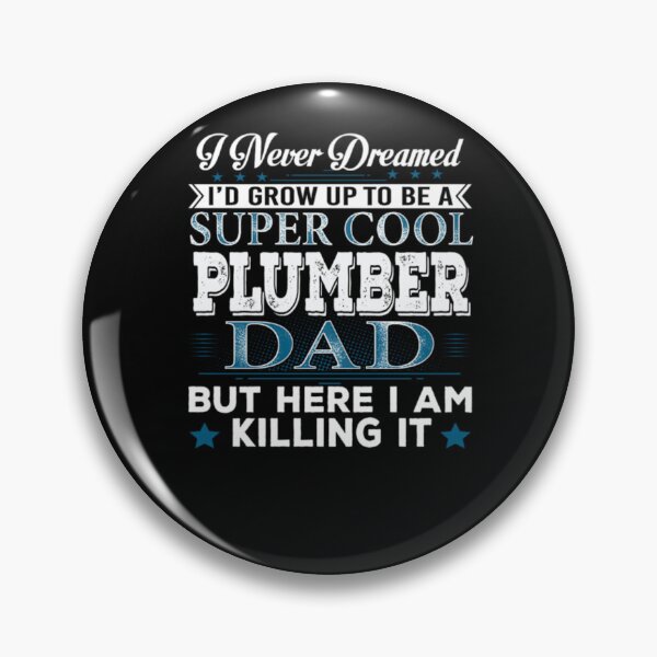 Item preview, I'd Grow Up Super Cool Plumber Dad  designed and sold by aryagiri.