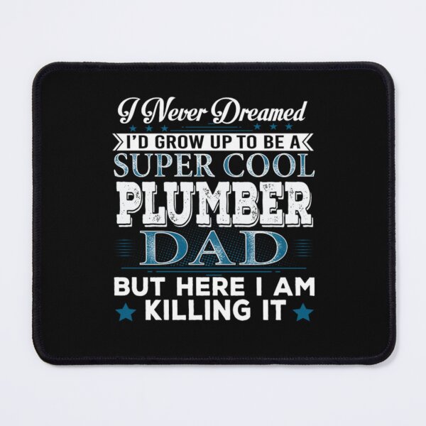 Item preview, I'd Grow Up Super Cool Plumber Dad  designed and sold by aryagiri.