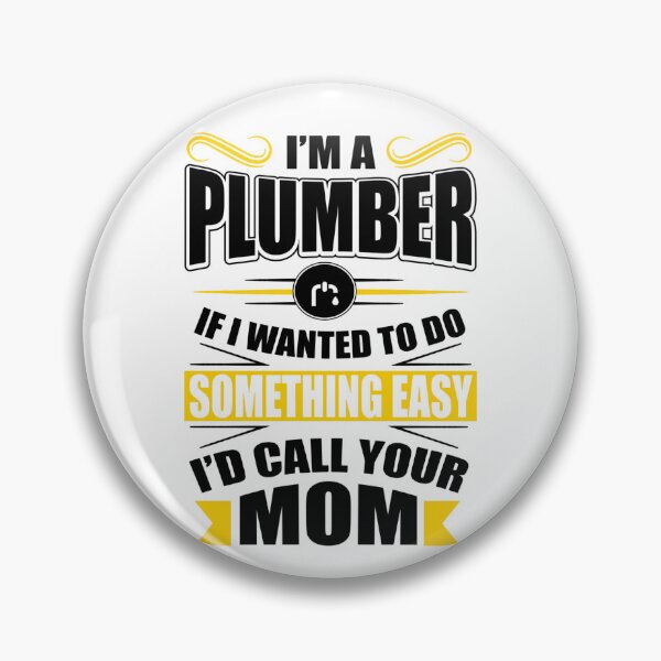 Item preview, I'm a plumber  designed and sold by aryagiri.