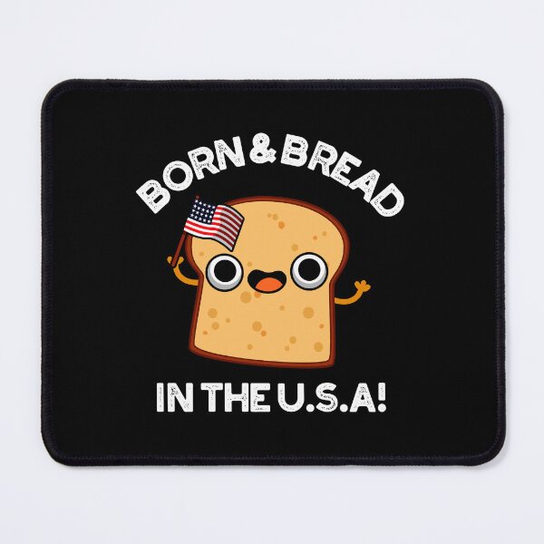 Item preview, Born And Bread In The USA Funny Food Puns (Dark BG) designed and sold by punnybone.