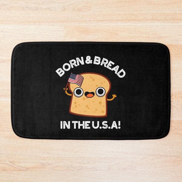 Item preview, Born And Bread In The USA Funny Food Puns (Dark BG) designed and sold by punnybone.