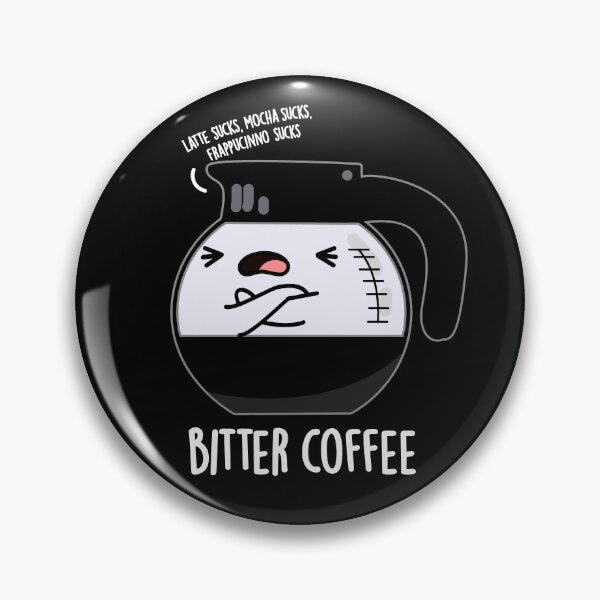 Item preview, Bitter Coffee Funny Drink Puns (Dark BG) designed and sold by punnybone.