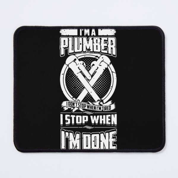 Item preview, I'm A Plumber I Stop When I'm Done designed and sold by aryagiri.