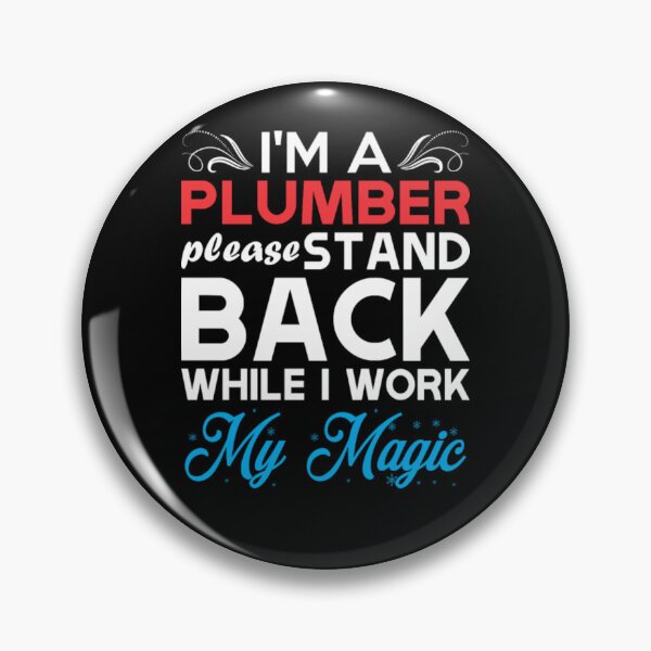 Item preview, Im Plumber Stand Back I Work My Magic  designed and sold by aryagiri.