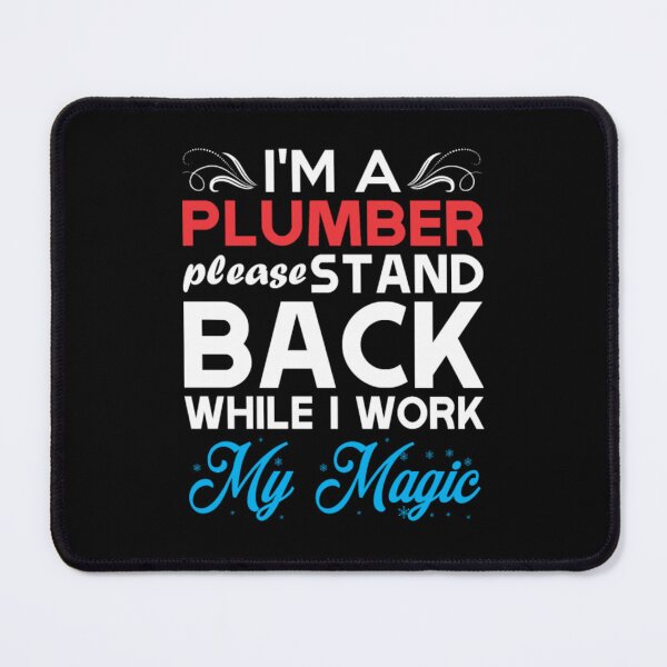 Item preview, Im Plumber Stand Back I Work My Magic  designed and sold by aryagiri.
